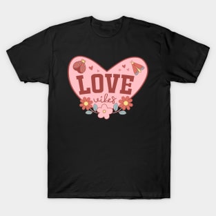 Love vibes T-Shirt